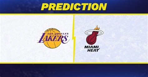 lakers vs heat prediction|Los Angeles Lakers vs Miami Heat Prediction, Odds and Picks.